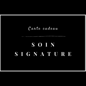 Soin signature